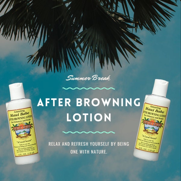 Maui Babe After Browning Lotion Moisturizing Skin Care Antioxidant
